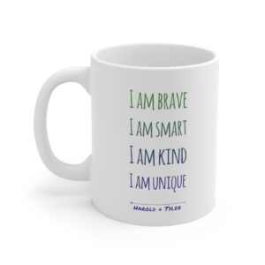 I AM Brave, Smart, Kind, and Unique Ceramic Mug 11oz