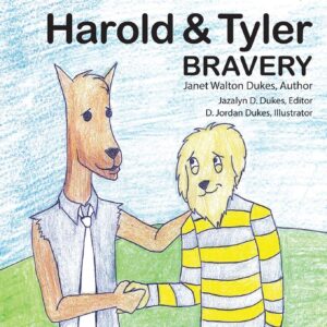 Harold and Tyler Bravery Book by Janet Walton Dukes